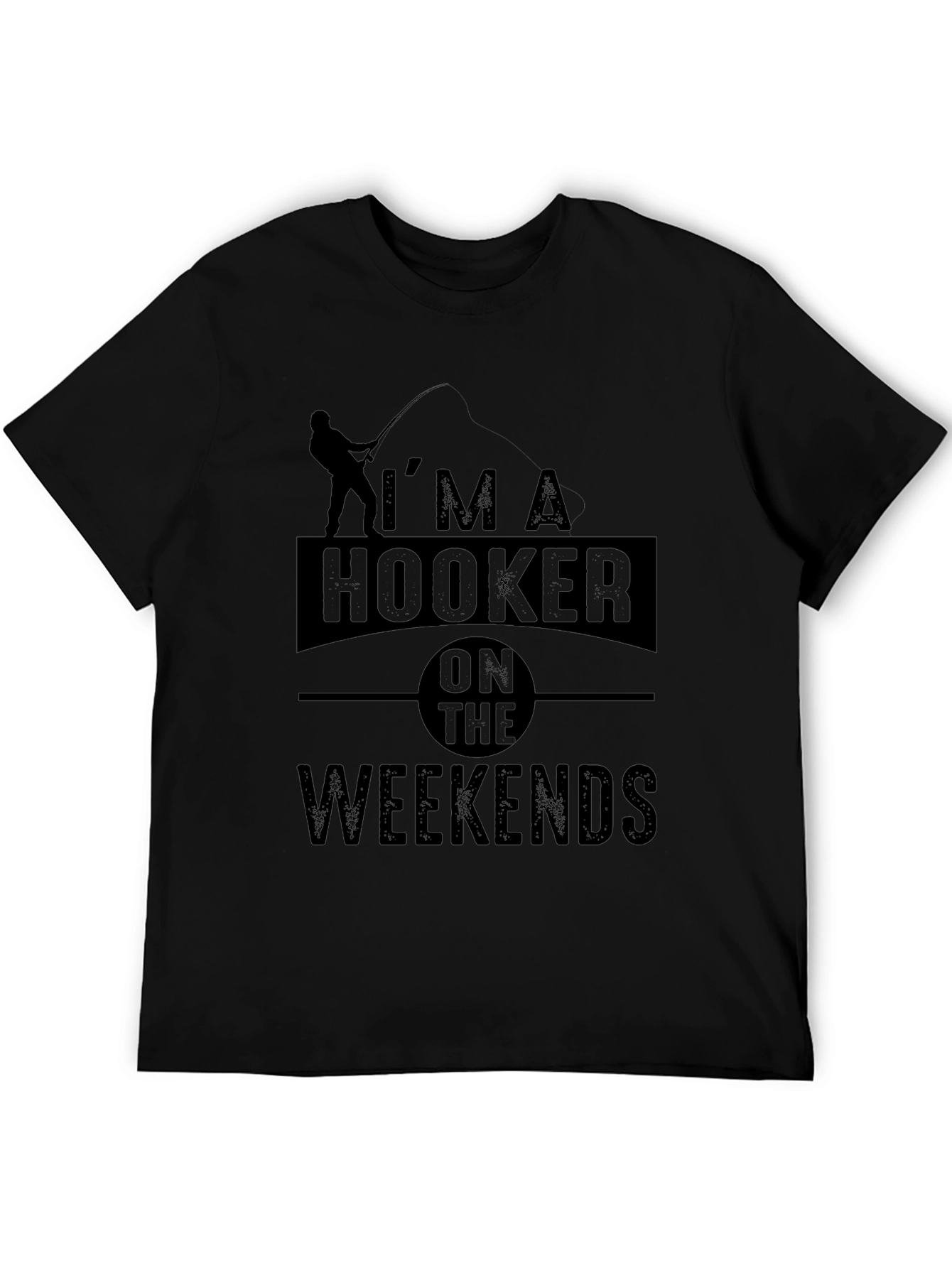 Im A Hooker On The Weekends Fishing T-Shirt