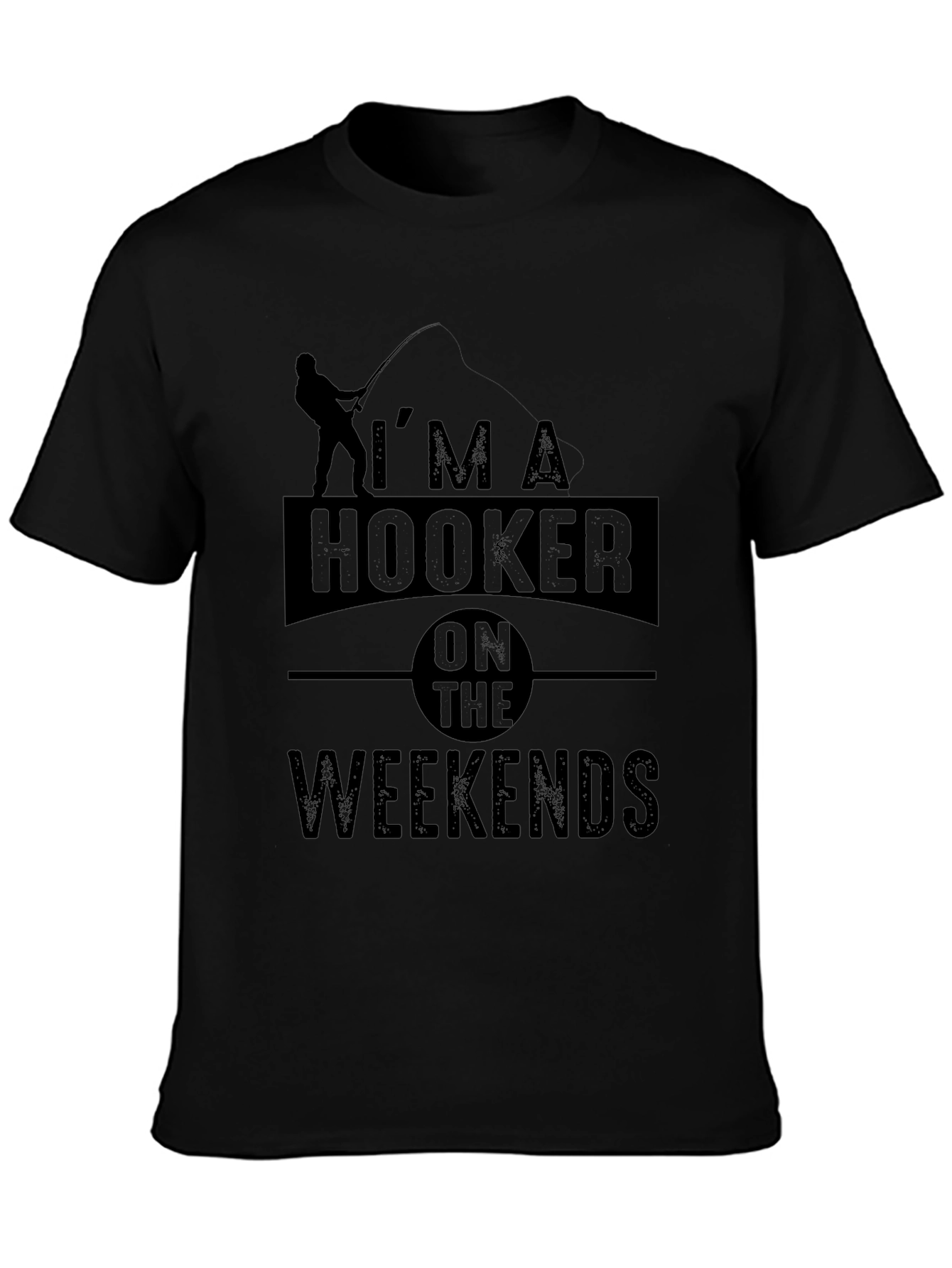 Im A Hooker On The Weekends Fishing T-Shirt