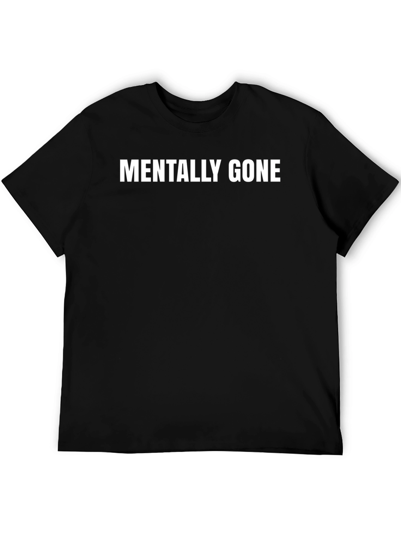 Mens Mentally Gone Black T-Shirt