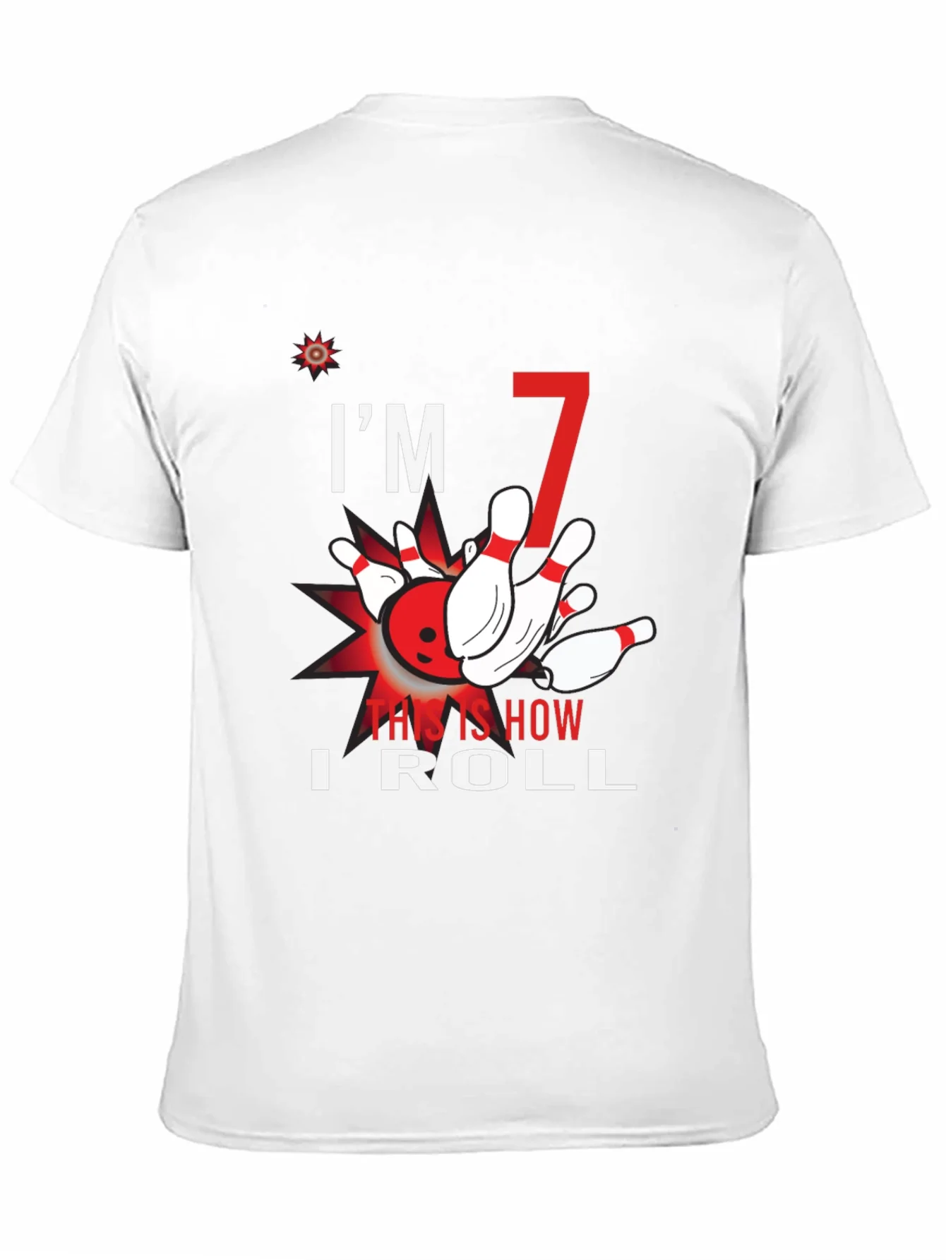 Im 7 This Is How I Roll Bowling T-Shirt