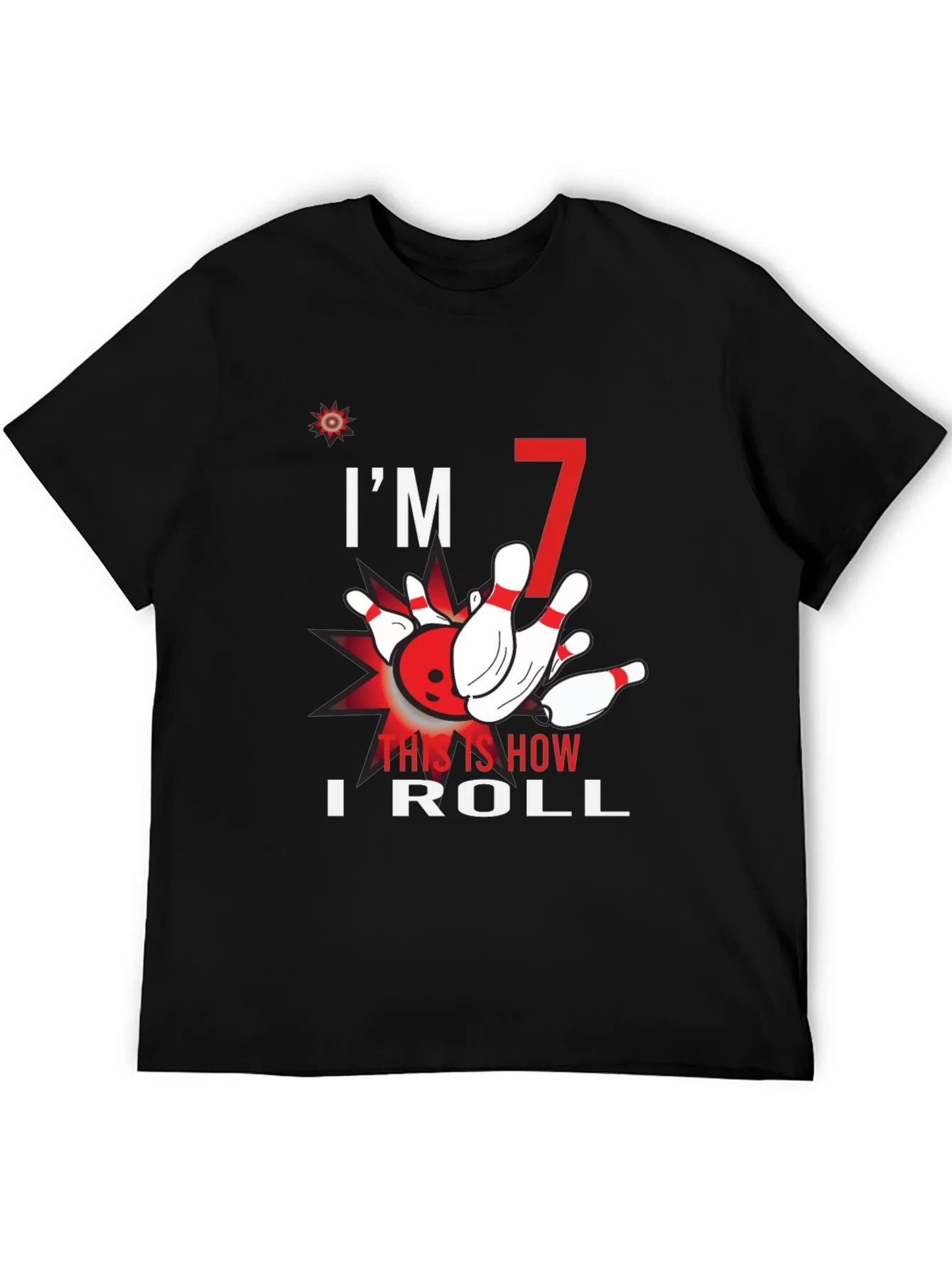 Im 7 This Is How I Roll Bowling T-Shirt