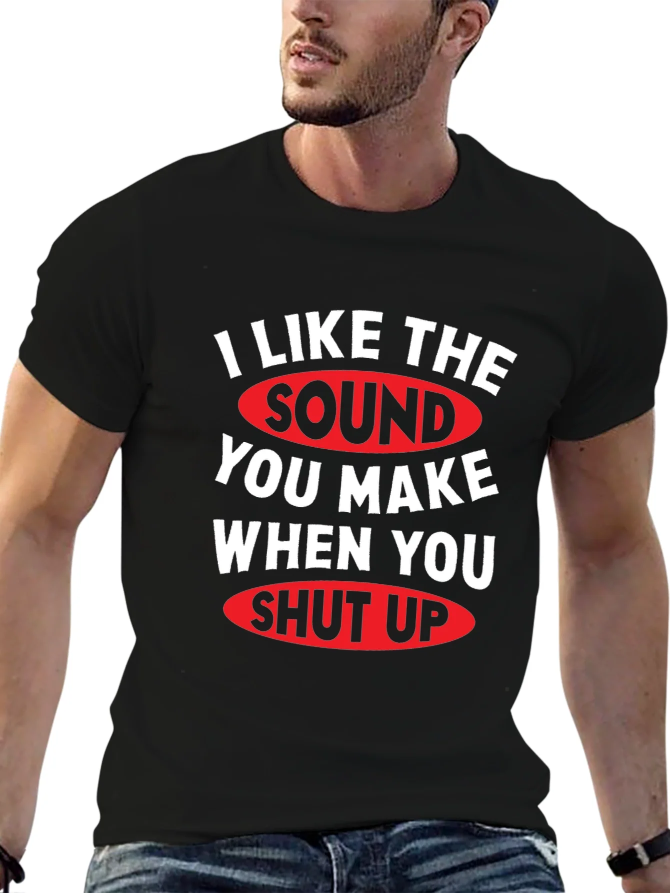 Funny Shut Up Graphic Tee