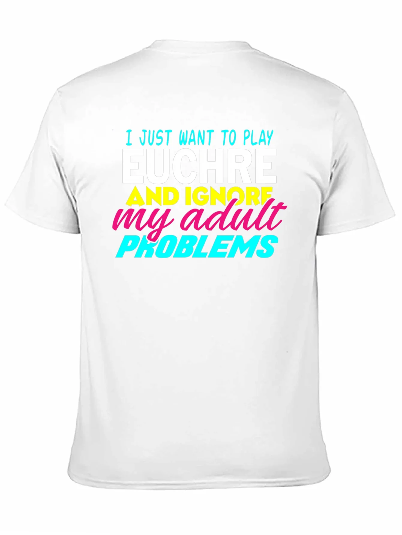 Euchre Player T-Shirt - Adult Problems Humor Tee
