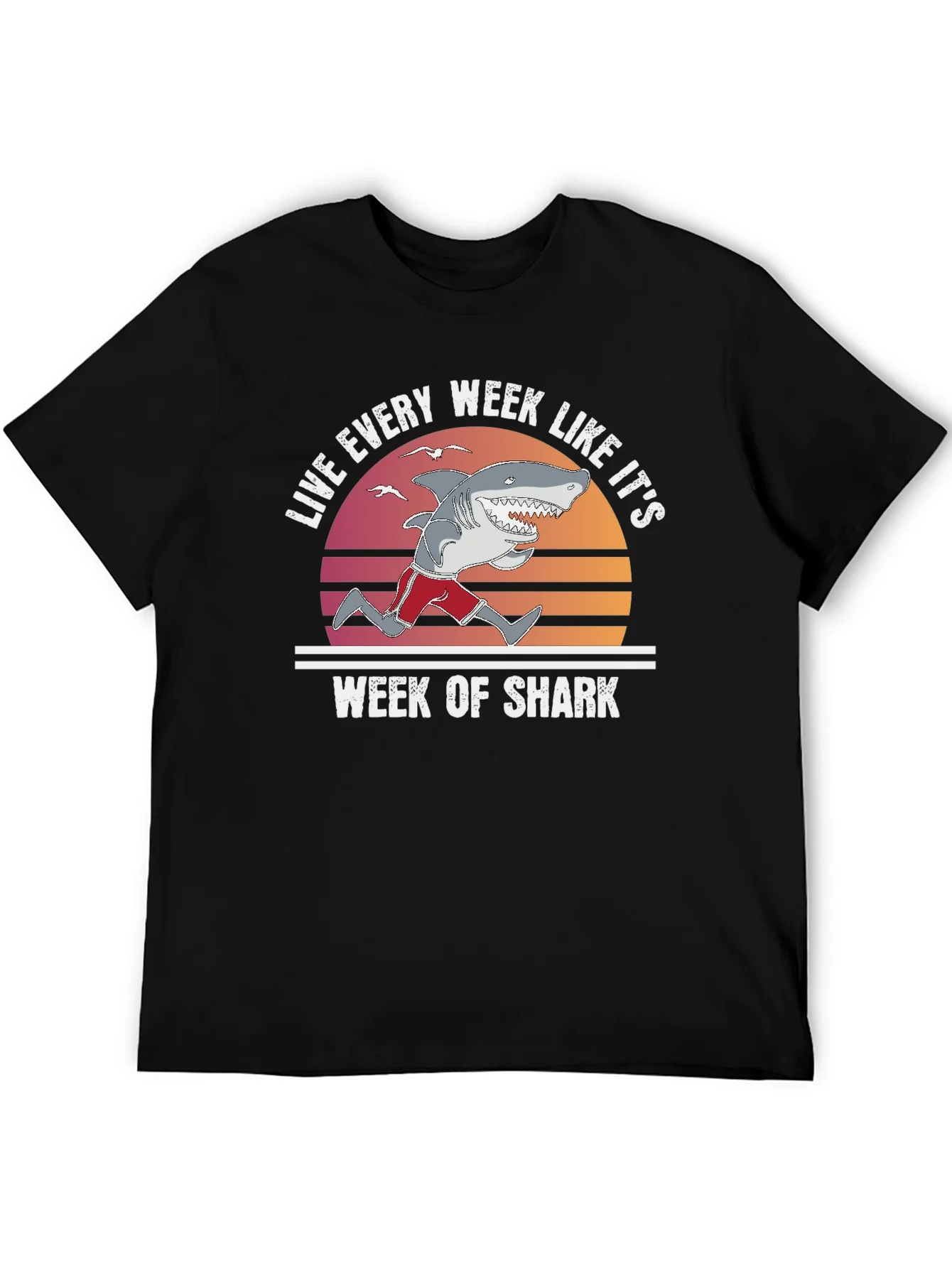 Live Every Week Like Its Shark Week T-Shirt