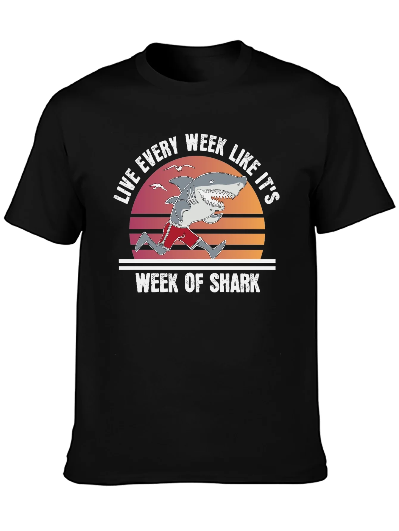 Live Every Week Like Its Shark Week T-Shirt