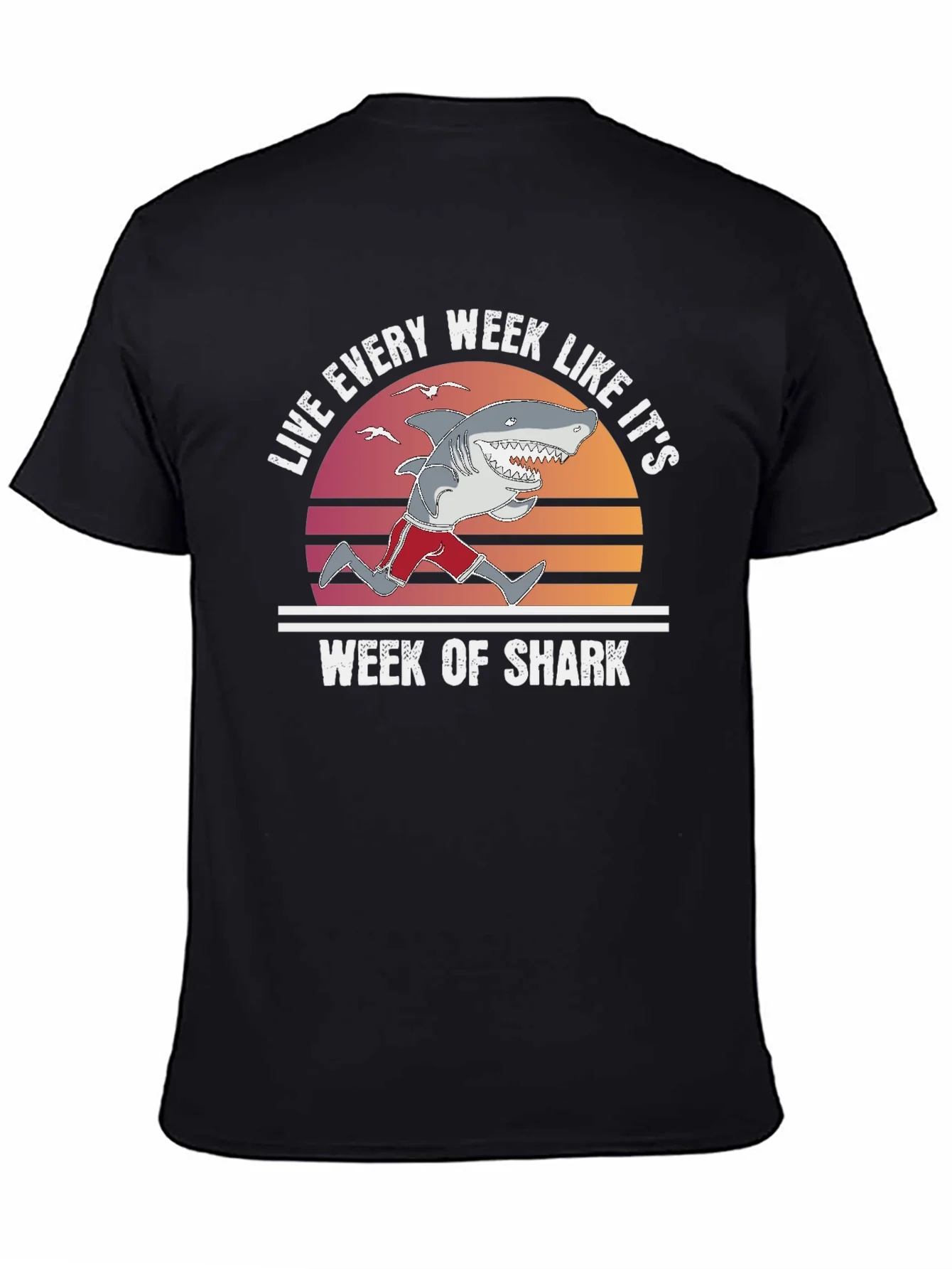 Live Every Week Like Its Shark Week T-Shirt