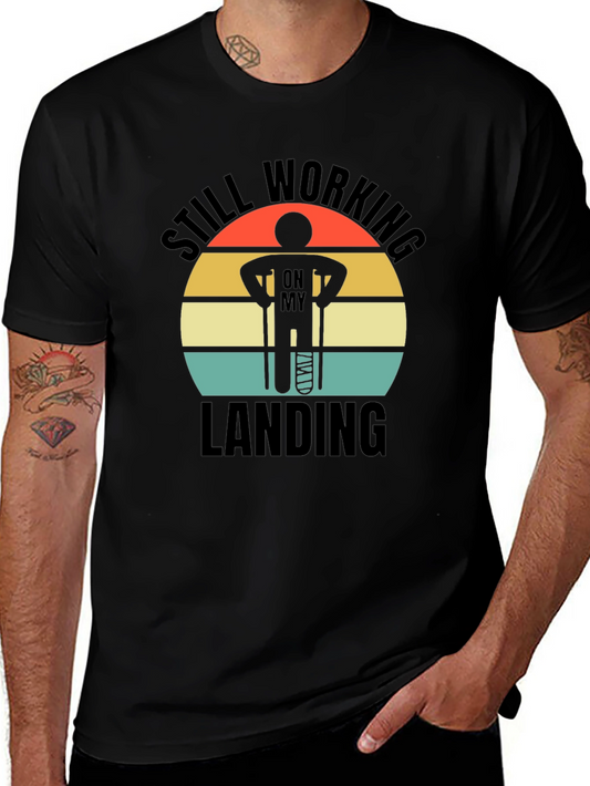 Still Working on My Landing T-Shirt