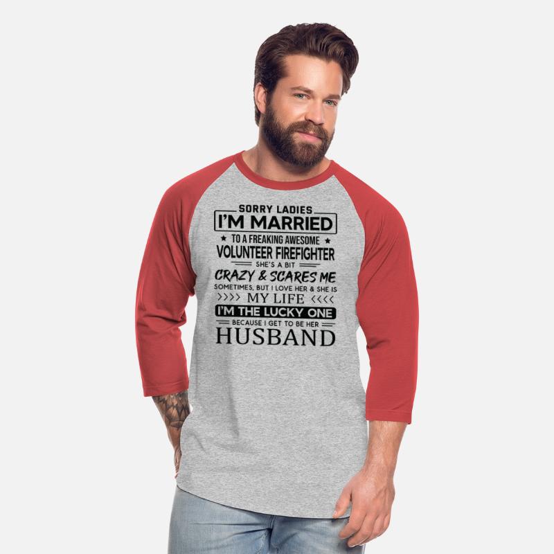 Volunteer Firefighter Funny Saying For Husband