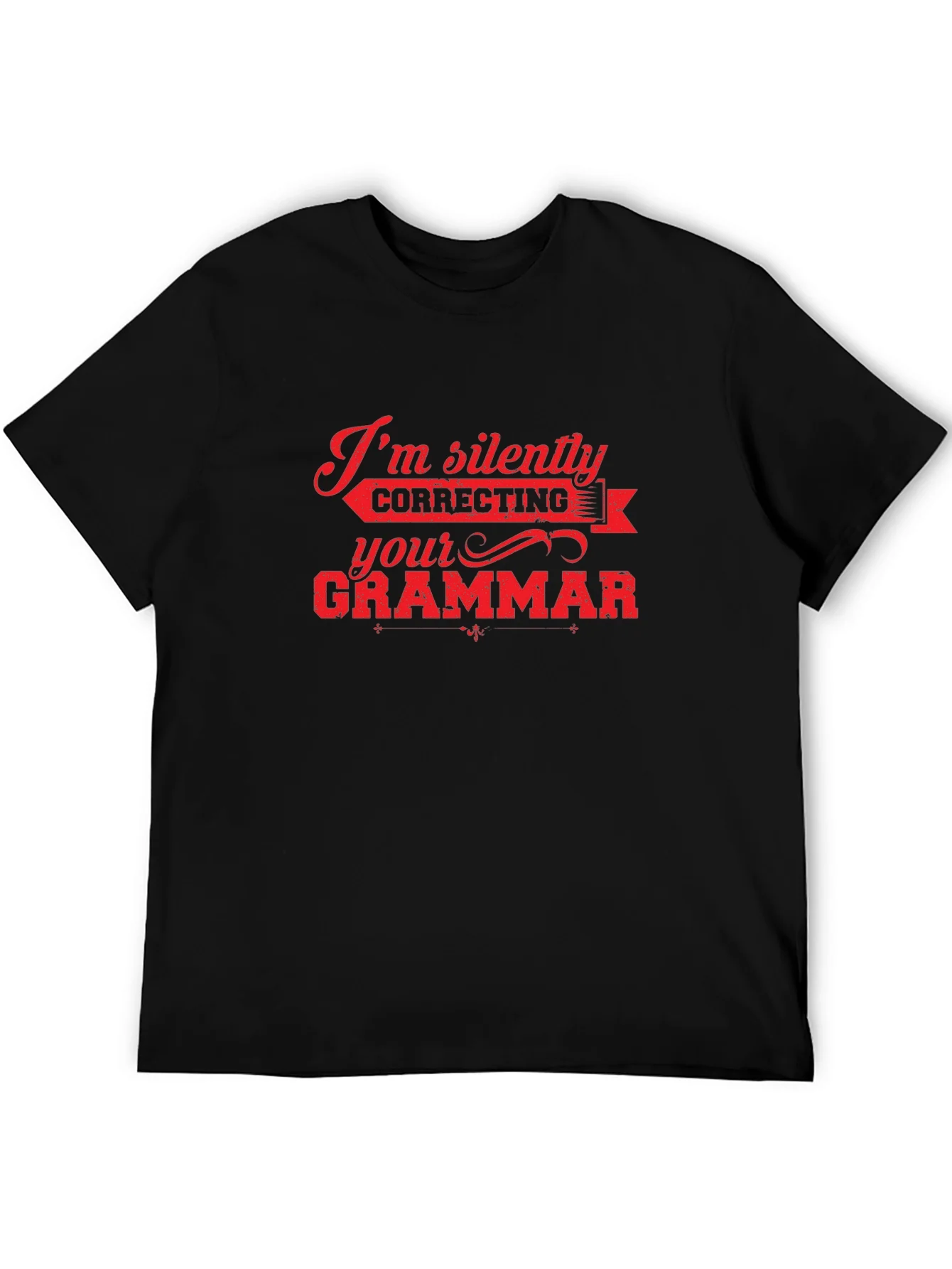 Im Silently Correcting Your Grammar T-Shirt
