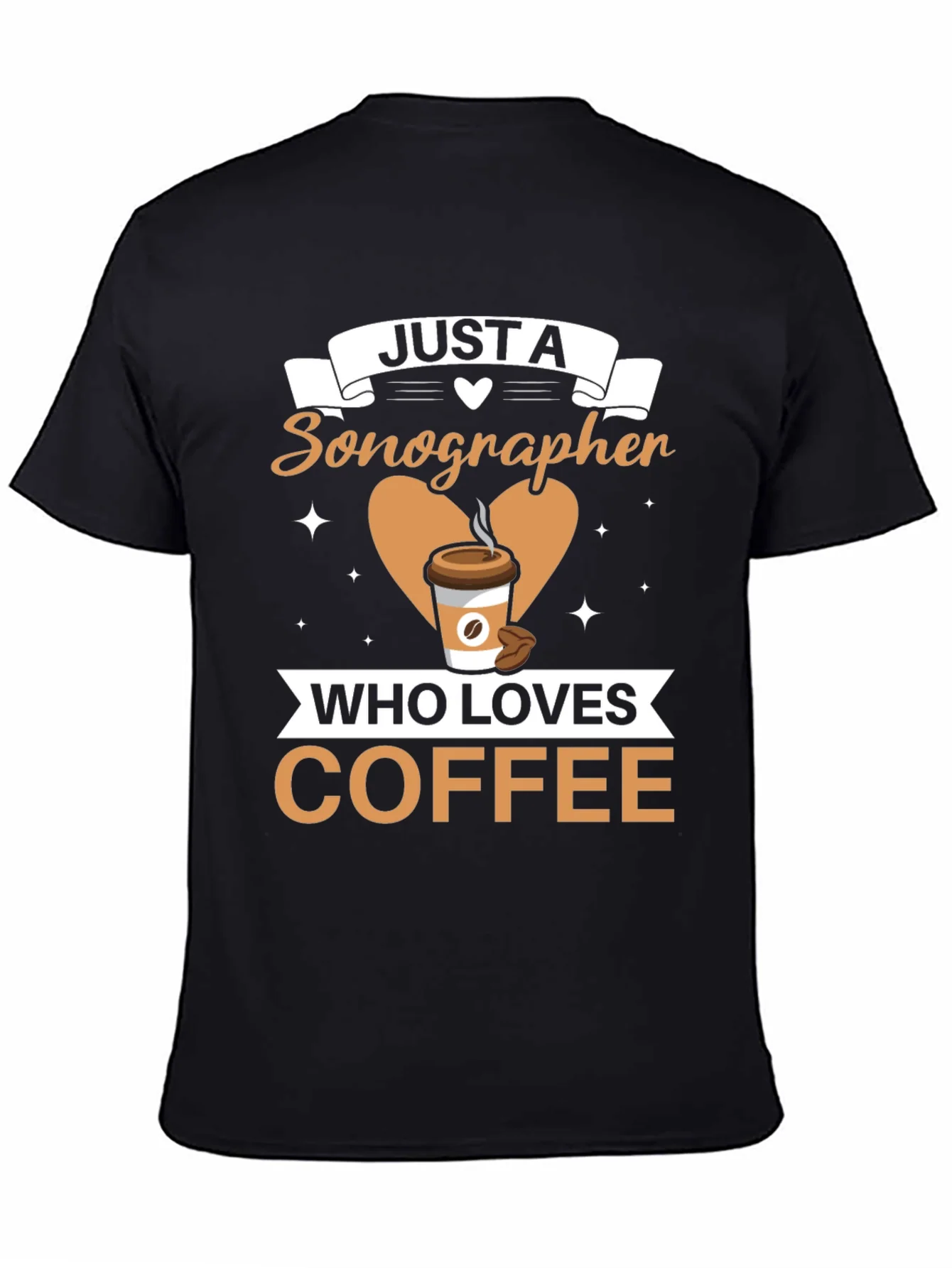 Sonographer Coffee Lover T-Shirt - Funny Graphic Tee