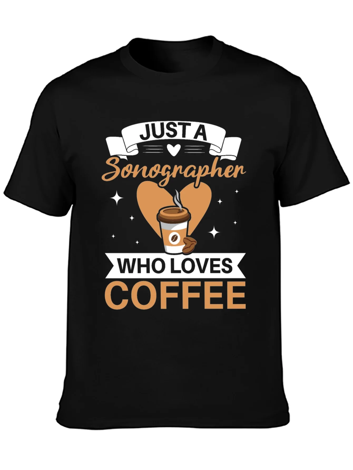 Sonographer Coffee Lover T-Shirt - Funny Graphic Tee
