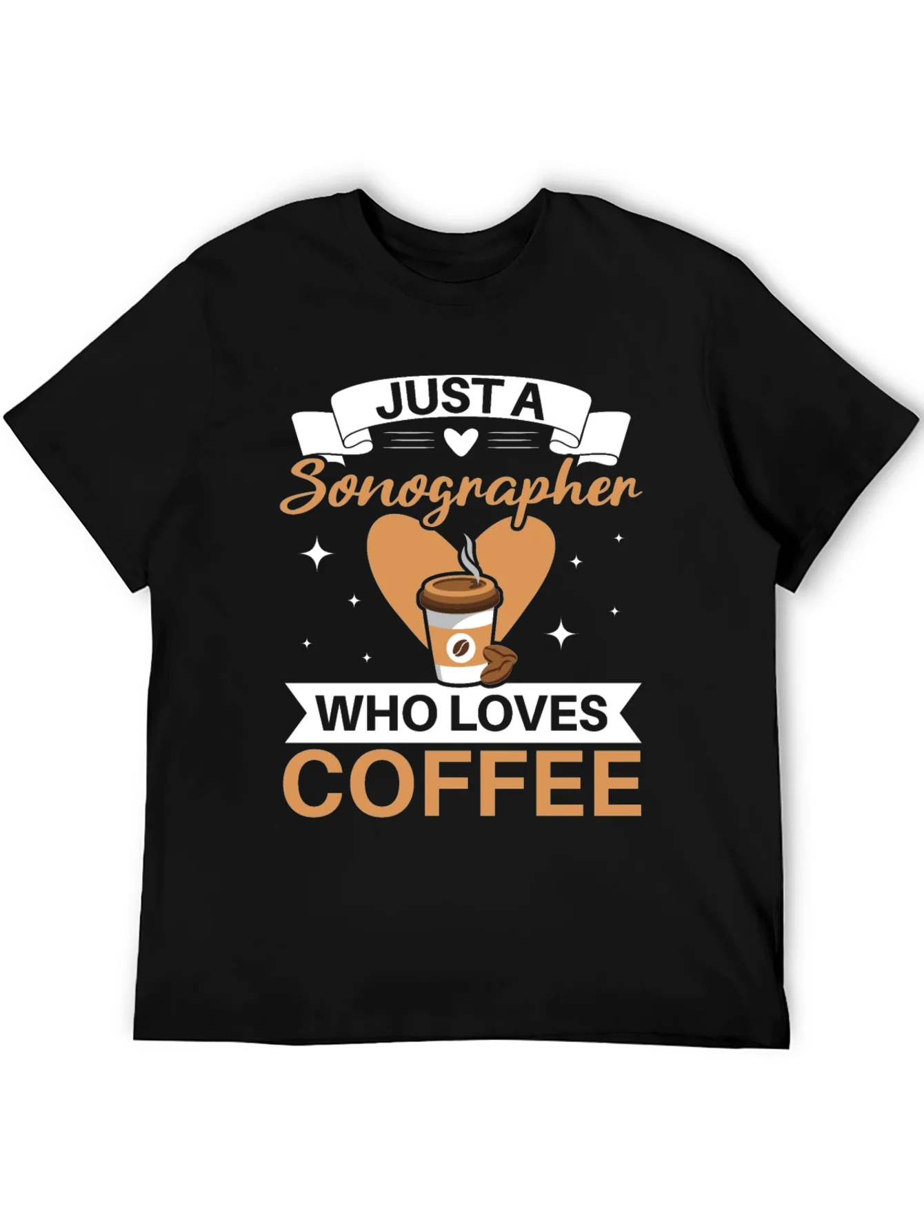 Sonographer Coffee Lover T-Shirt - Funny Graphic Tee