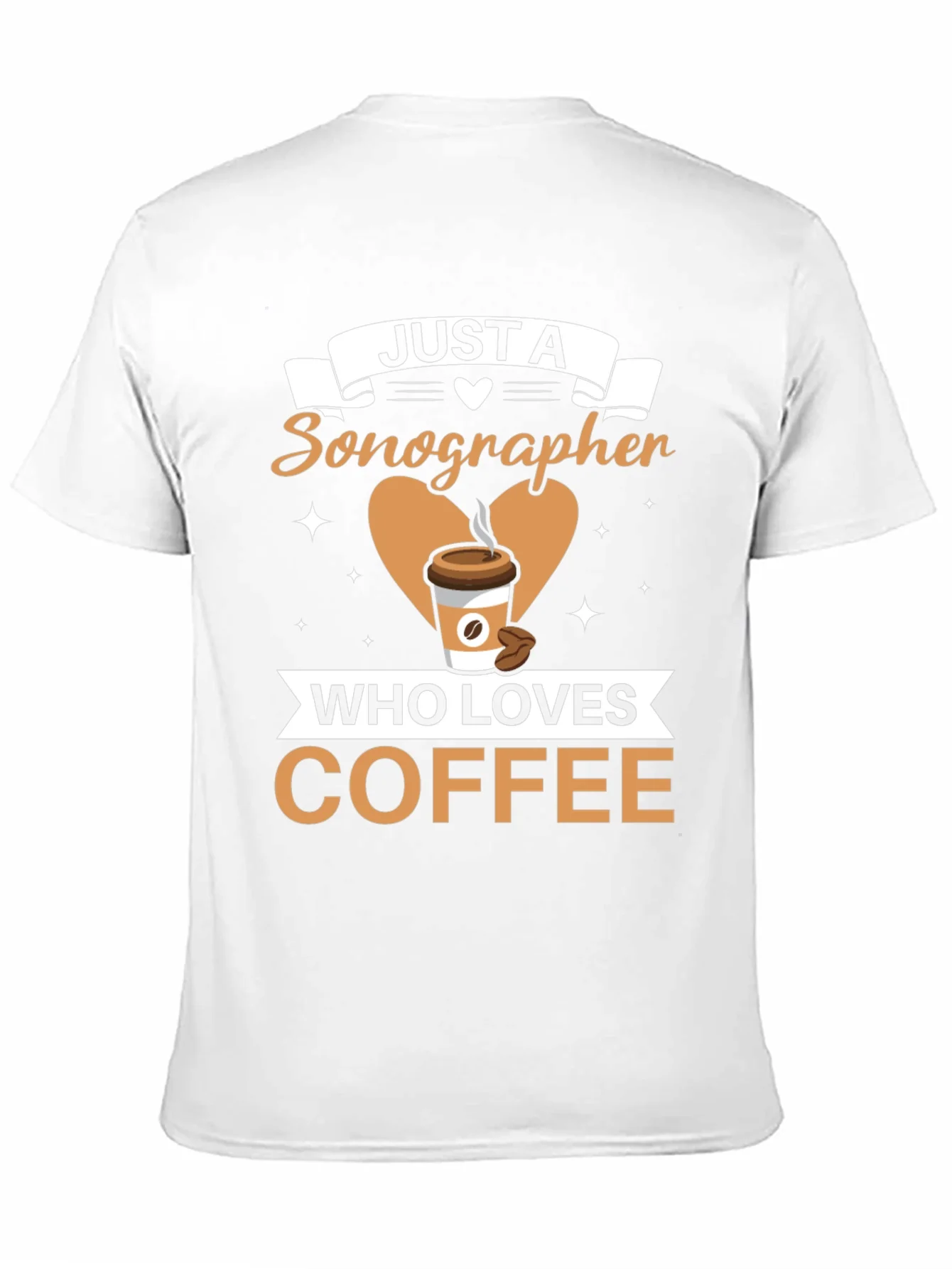 Sonographer Coffee Lover T-Shirt - Funny Graphic Tee