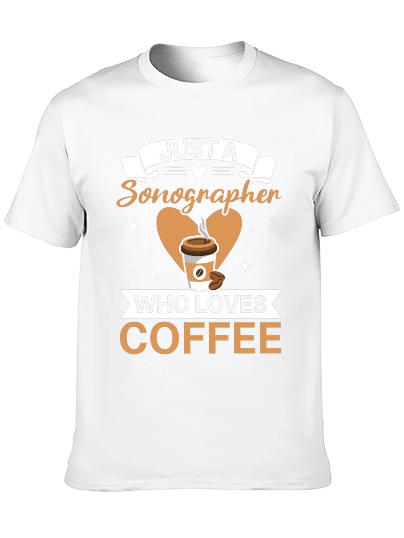 Sonographer Coffee Lover T-Shirt - Funny Graphic Tee
