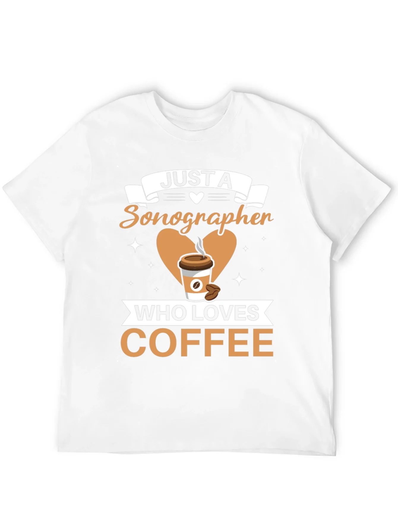 Sonographer Coffee Lover T-Shirt - Funny Graphic Tee