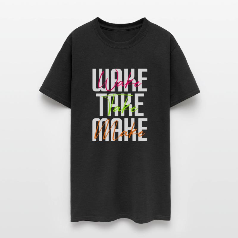 Wake take make inspiration motivation life quote