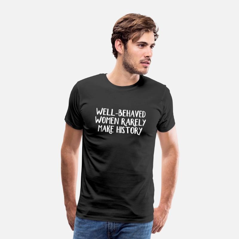 Well-Behaved Rarely Make History