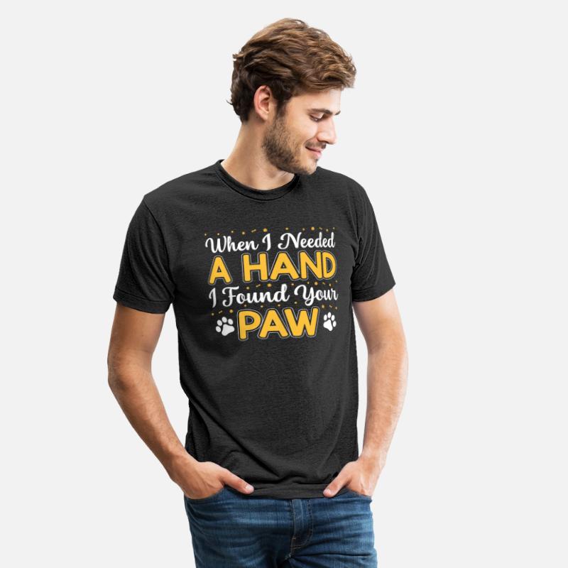 When I Needed A Hand I Found Your Paw