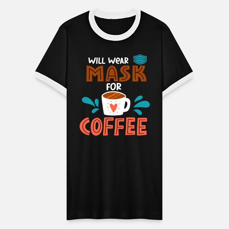 Will Wear Mask For Coffee