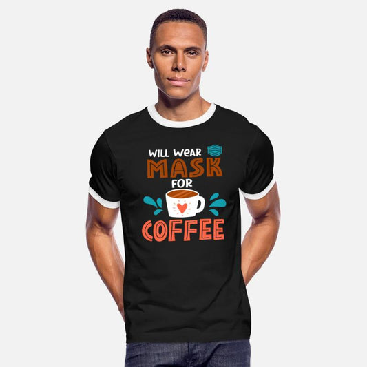 Will Wear Mask For Coffee