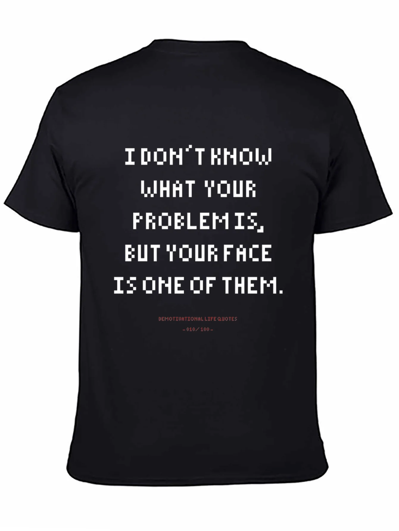 Humorous Graphic Tee: Your Face Is the Problem!