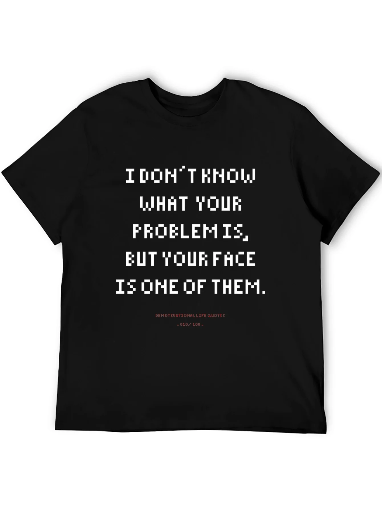 Humorous Graphic Tee: Your Face Is the Problem!