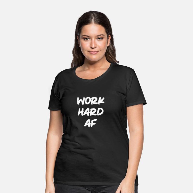 Work Hard AF - Gym, Hustle, Success Motivational