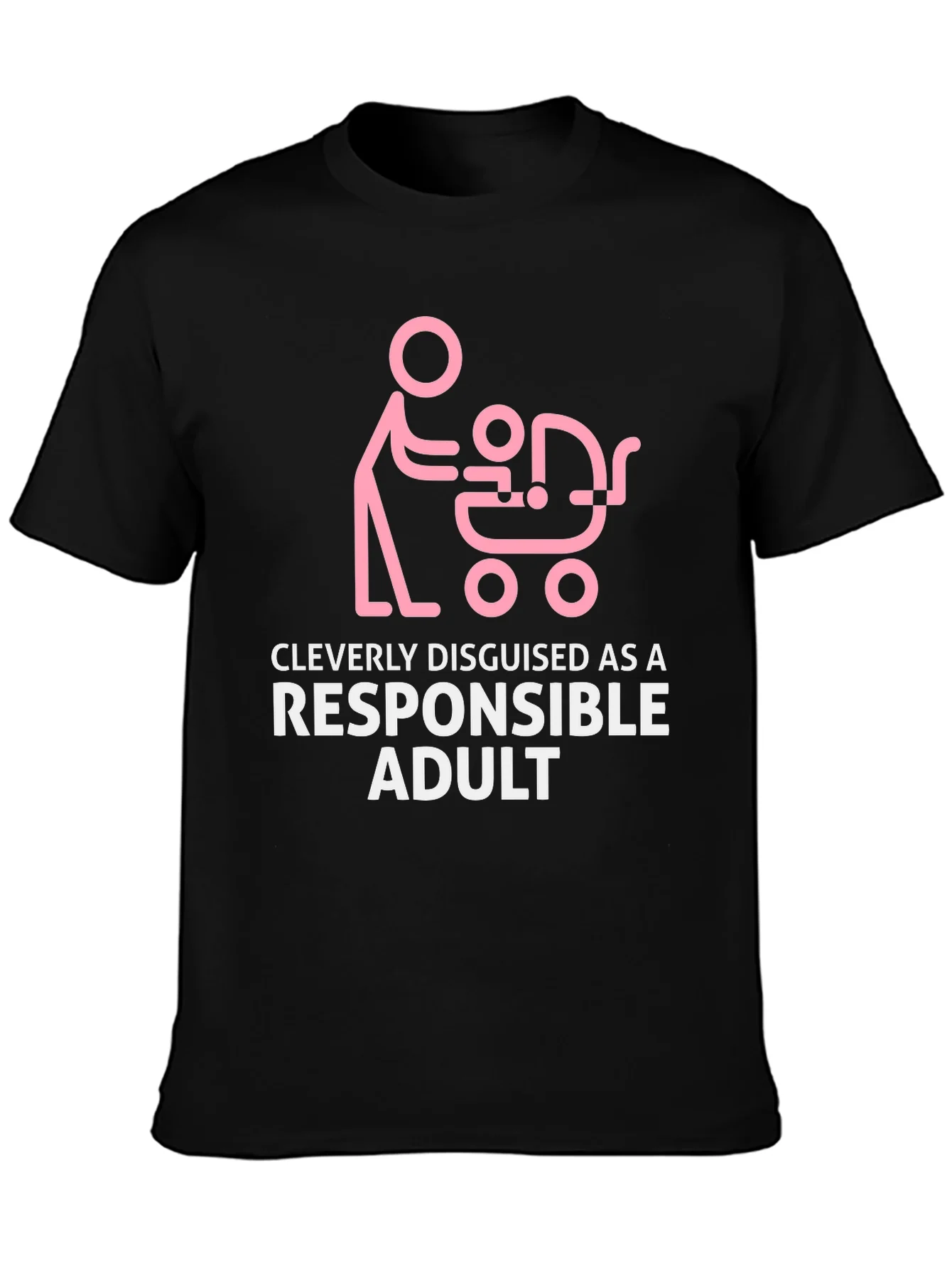 Cleverly Disguised Responsible Adult T-Shirt
