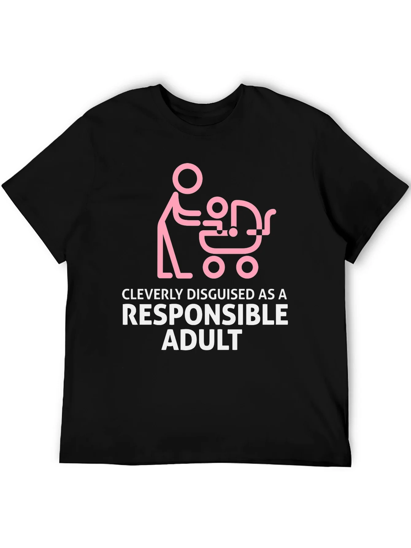 Cleverly Disguised Responsible Adult T-Shirt