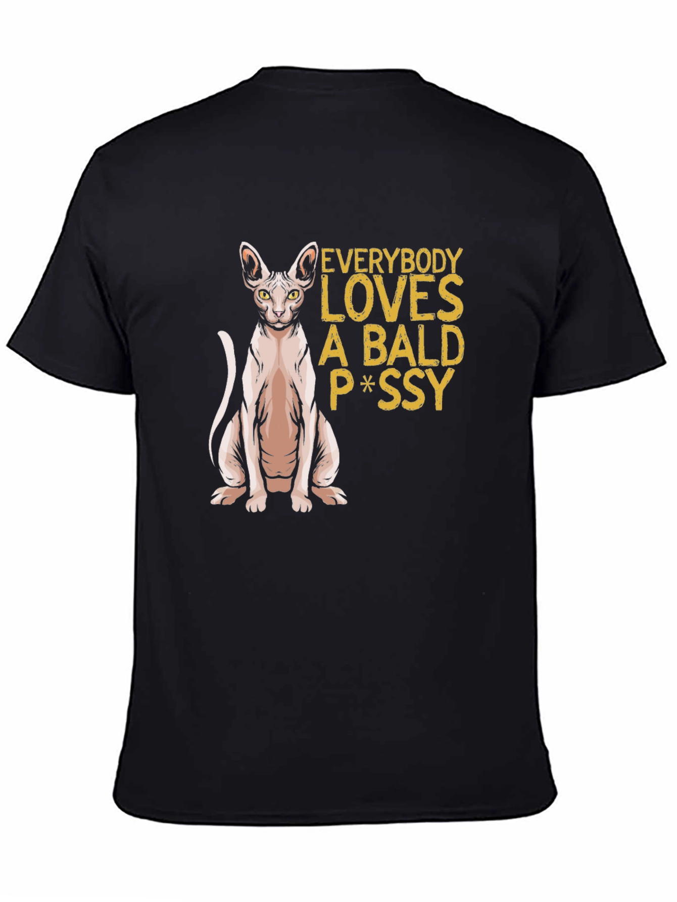 Bald Cat P*ssy T-Shirt - Funny Novelty Tee