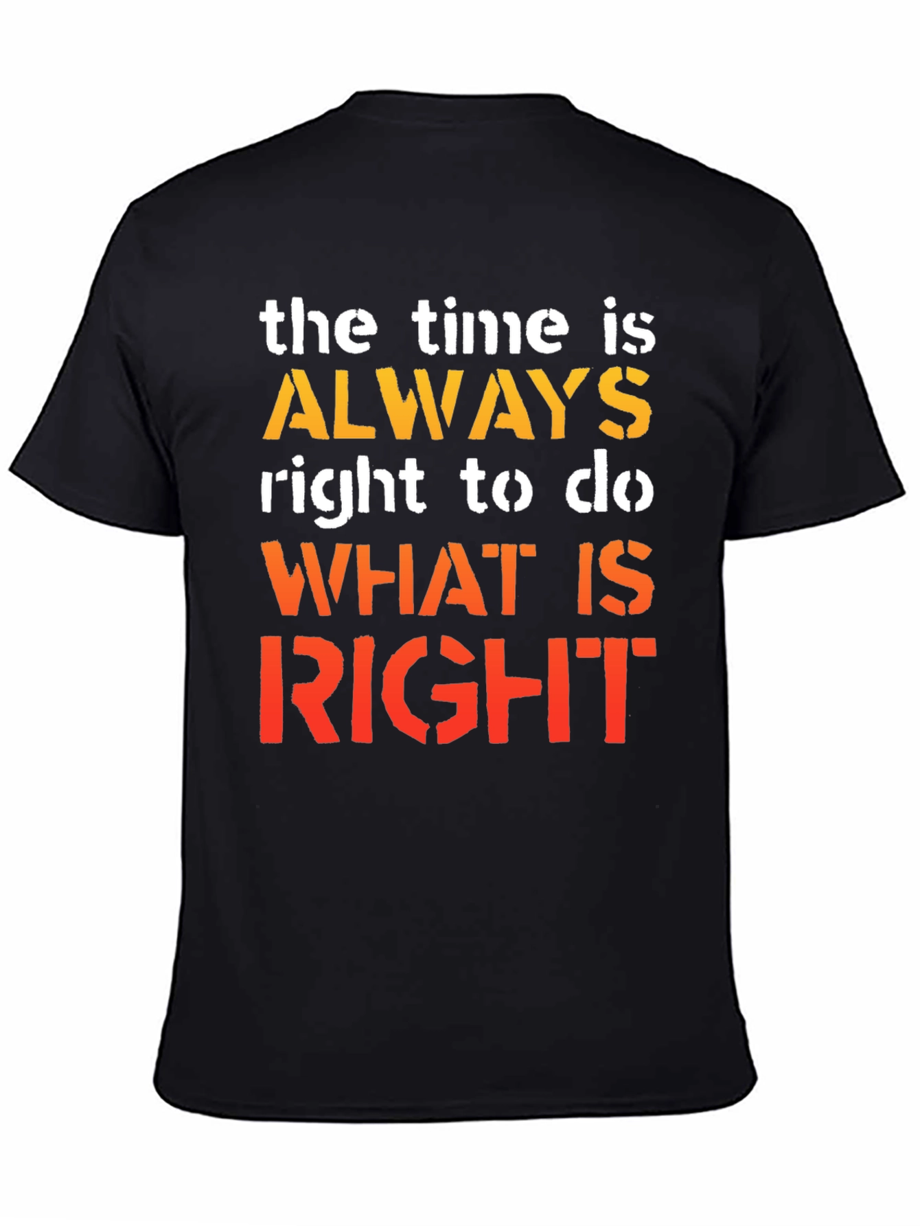 Inspirational Time Is Always Right Graphic T-Shirt