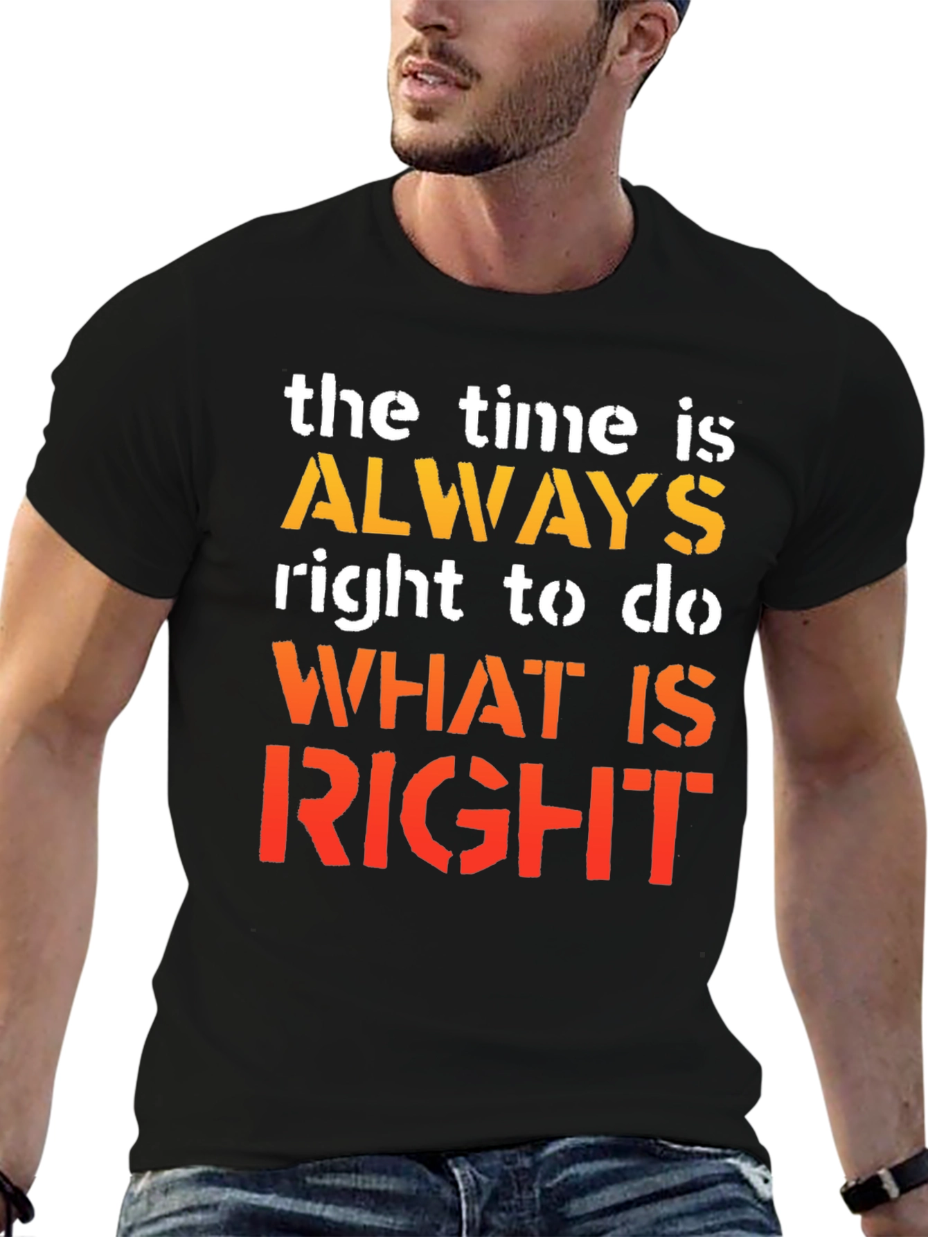 Inspirational Time Is Always Right Graphic T-Shirt