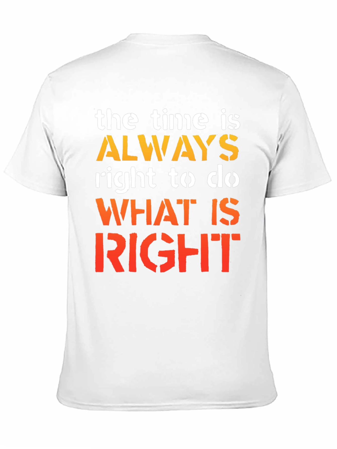 Inspirational Time Is Always Right Graphic T-Shirt