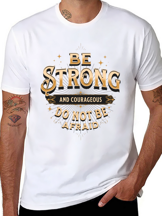 Be Strong and Courageous Graphic Tee