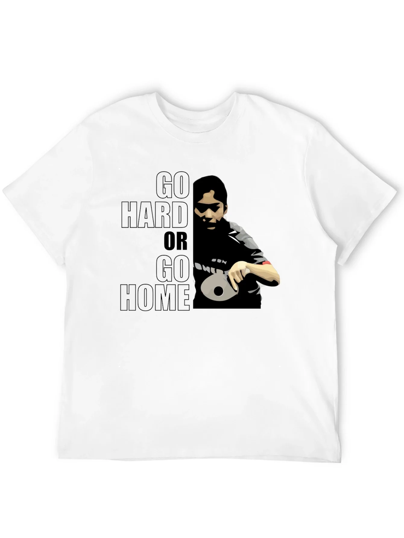 Go Hard or Go Home T-Shirt