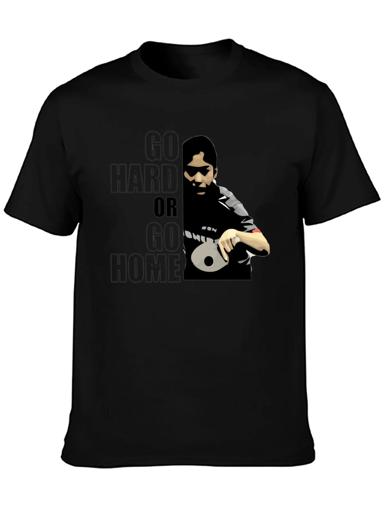 Go Hard or Go Home T-Shirt