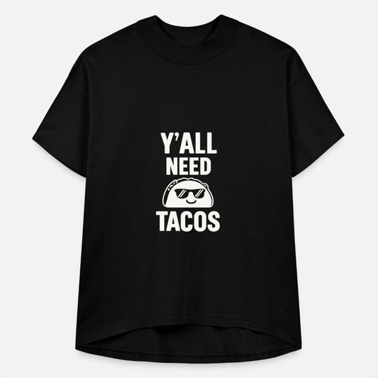 Y’all Need Tacos – Funny Tex-Mex Foodie Gift Tee