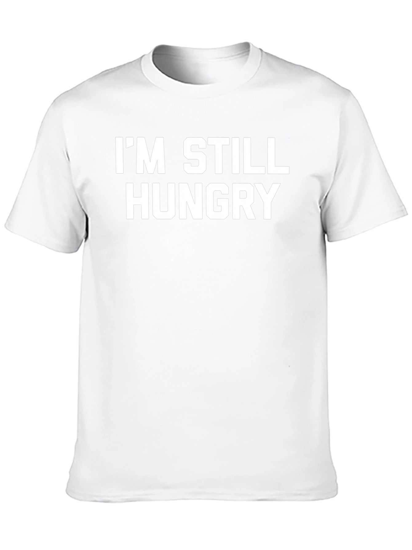 Im Still Hungry Black T-Shirt