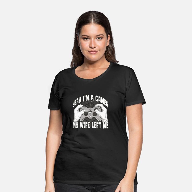 Yeah I am a Gamer my Wife Left Me T-shirt