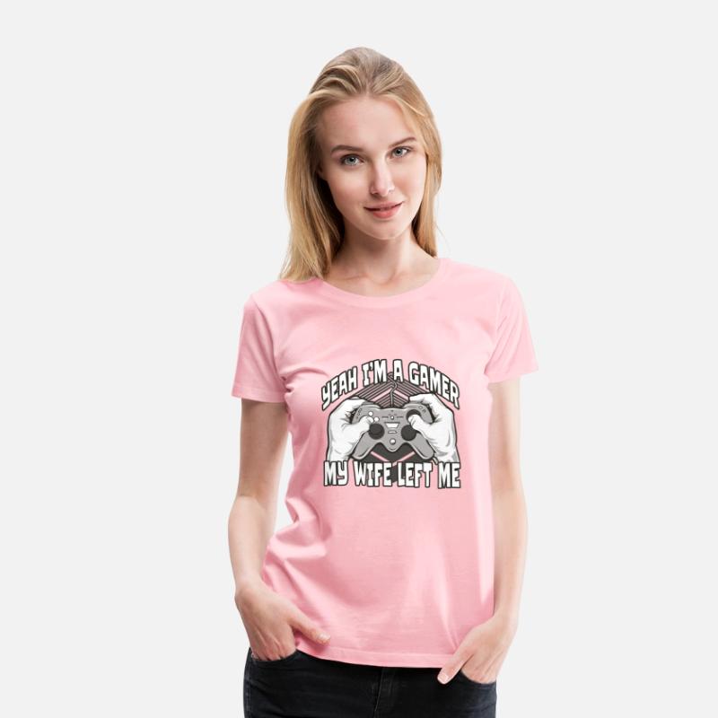 Yeah I am a Gamer my Wife Left Me T-shirt