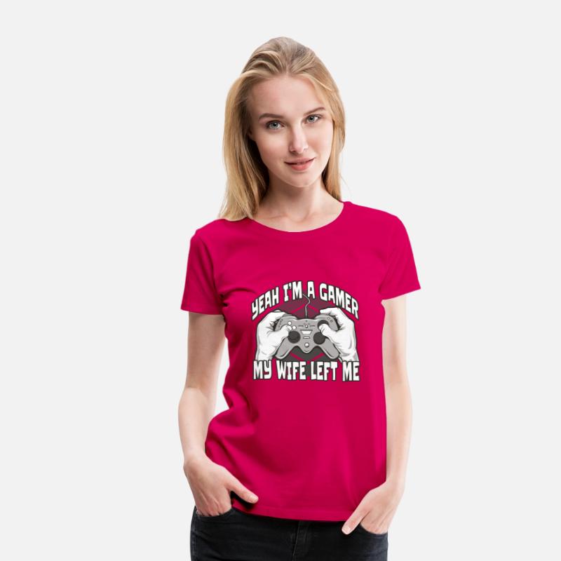 Yeah I am a Gamer my Wife Left Me T-shirt
