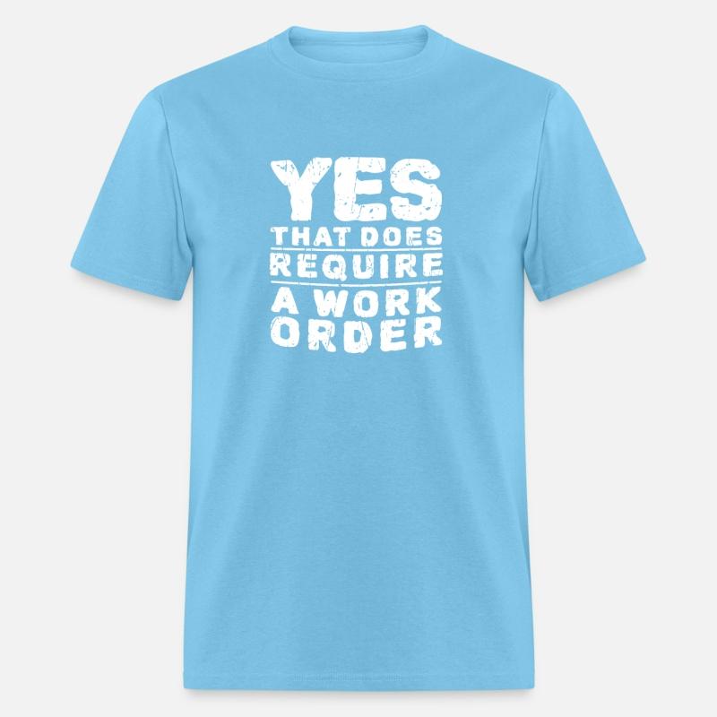 Yes that does require a work order - information