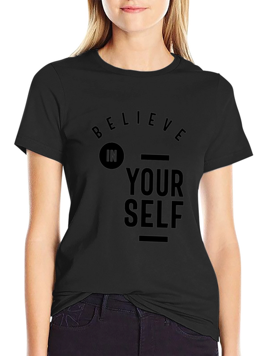 Believe In Yourself Graphic T-Shirt
