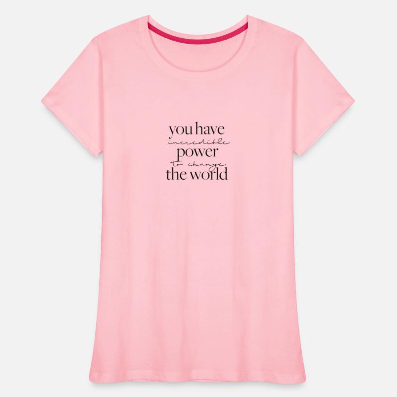 You Have Incredible Power to Change the World