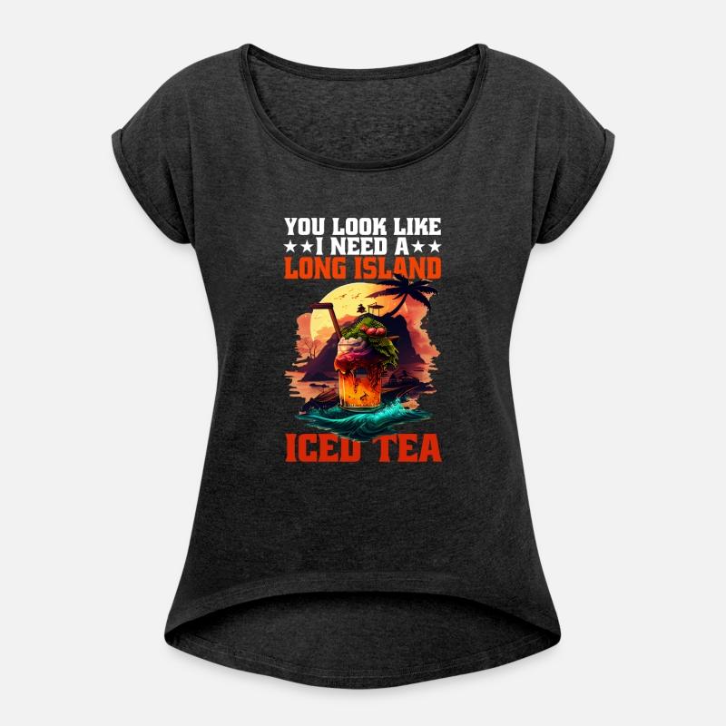 You Look Like I Need A Long Island Iced Tea 5