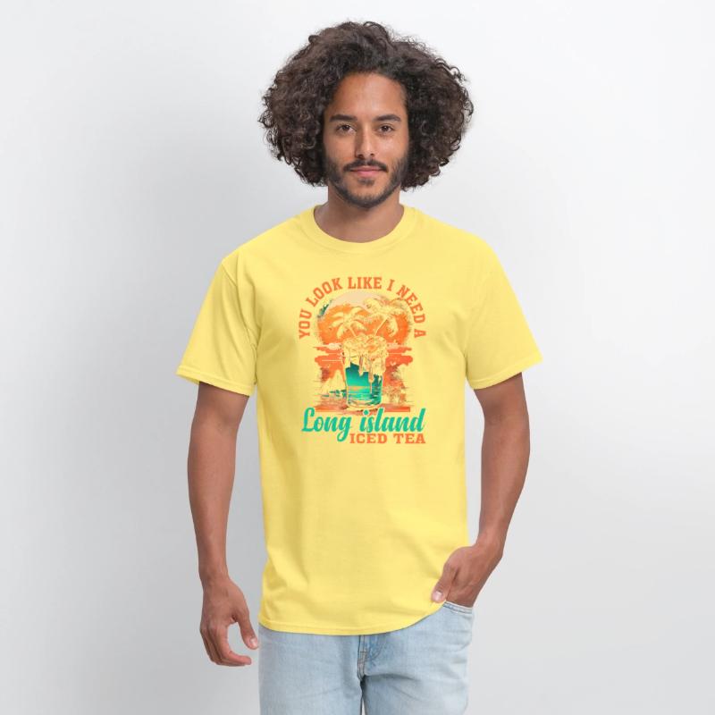 You Look Like I Need A Long Island Iced Tea 6