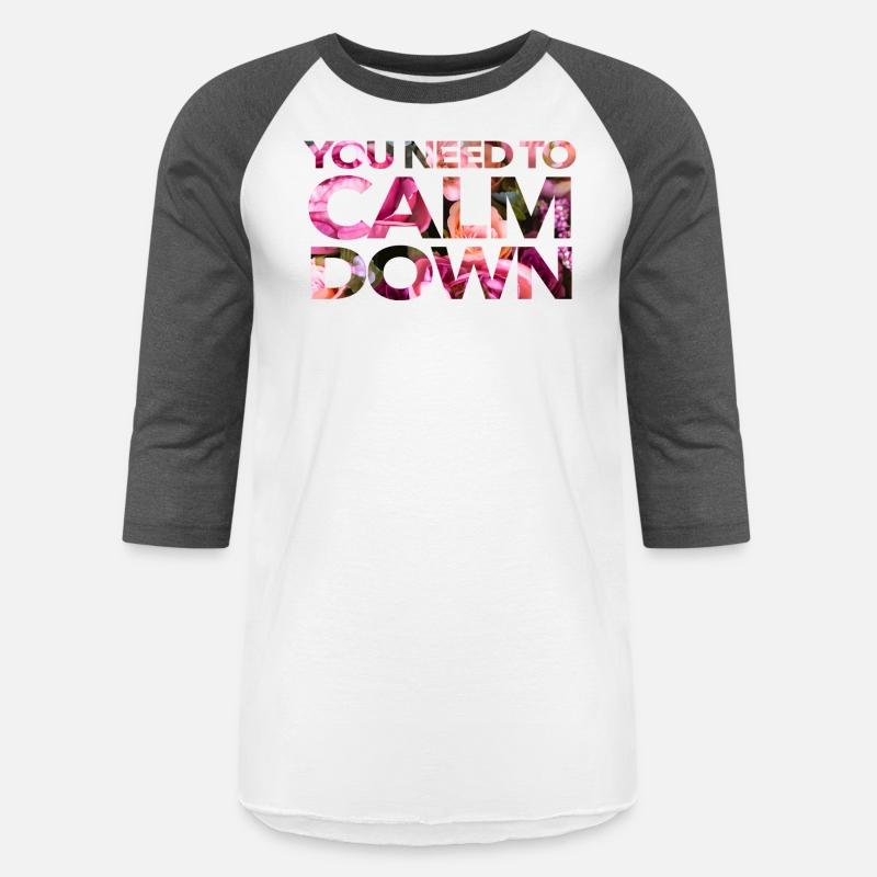 You Need To Calm Down