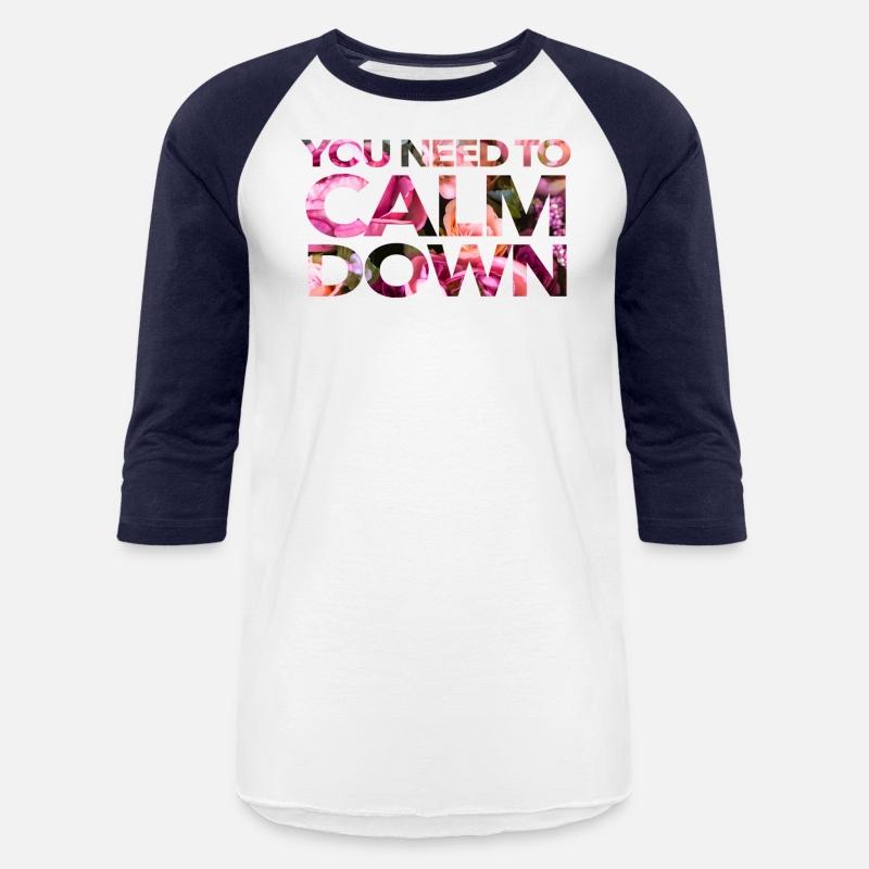 You Need To Calm Down