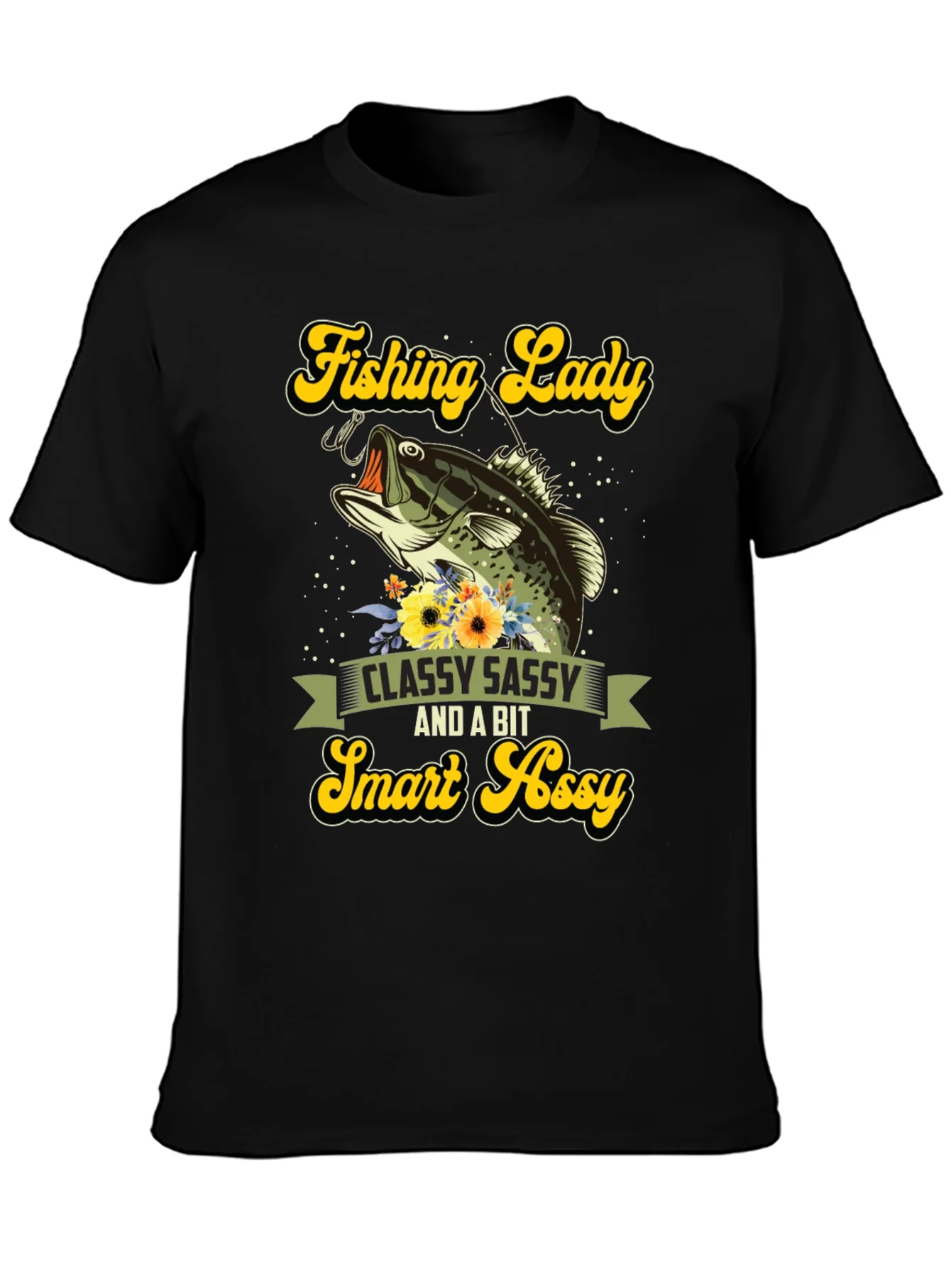 Fishing Lady T-Shirt - Classy Sassy & Smart Assy