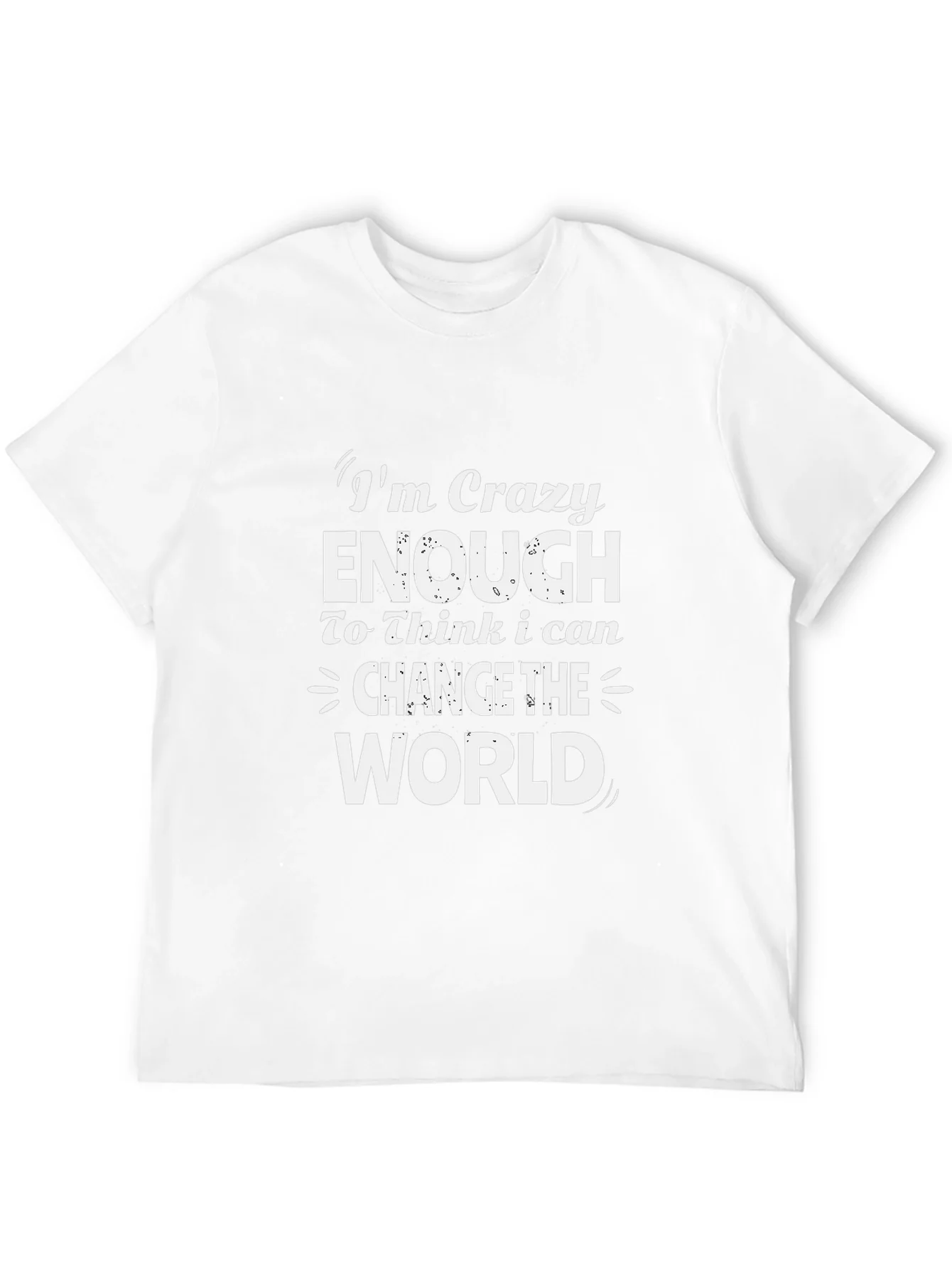 Crazy Enough T-Shirt